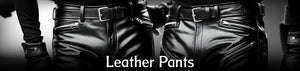 Leather Pants and Leather Shorts for Men - Good Luck Leather