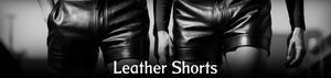 Leather Pants and Leather Shorts for Men - Good Luck Leather